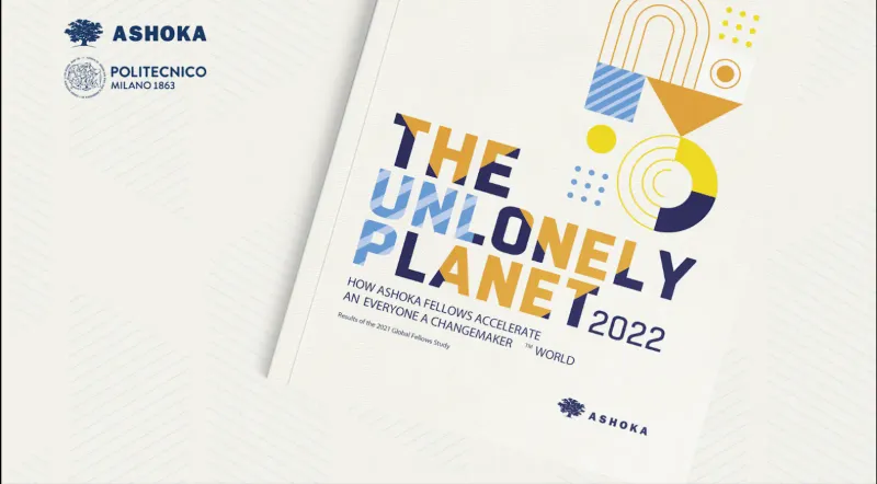 The Unlonely Planet: How Ashoka Fellows Accelerate an Everyone a Changemaker World